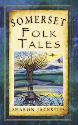 Somerset Folk Tales - Sharon Jacksties