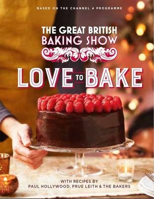 The Great British Baking Show: Love to Bake - Paul Hollywood