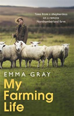 My Farming Life - Emma Gray