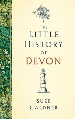 The Little History of Devon - Suze Gardner