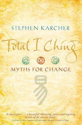 Total I Ching - Stephen Karcher
