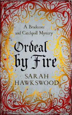 Ordeal by Fire - Sarah Hawkswood