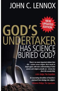 God's Undertaker: Has Science Buried God? - John C. Lennox