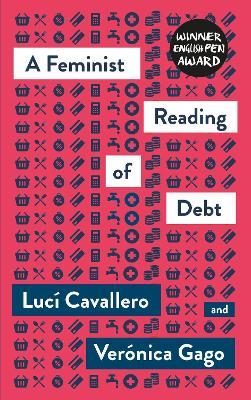 A Feminist Reading of Debt - Luci Cavallero
