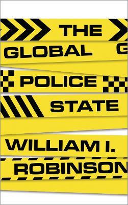 The Global Police State - William I. Robinson
