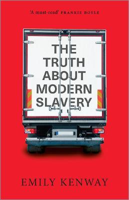 The Truth about Modern Slavery - Emily Kenway