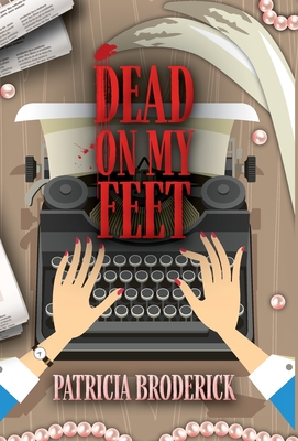 Dead on my Feet - Patricia Broderick