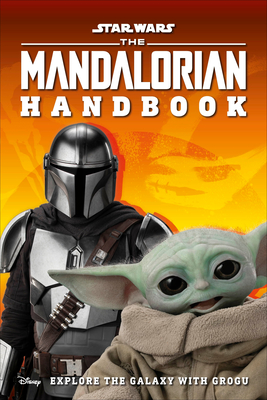 Star Wars the Mandalorian Handbook: Explore the Galaxy with Grogu - Dk