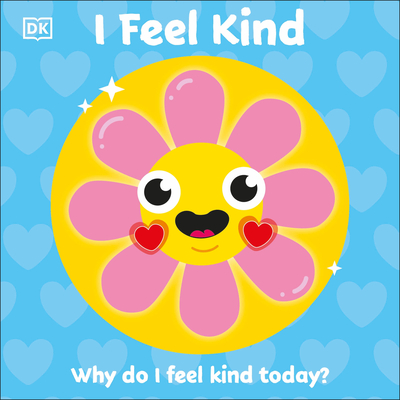 I Feel Kind: Why Do I Feel Kind Today? - Dk