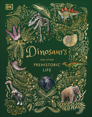 Dinosaurs and Other Prehistoric Life - Dk
