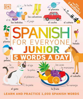 Coperta cărții 'Spanish for Everyone Junior: 5 Words a Day - Dk'
