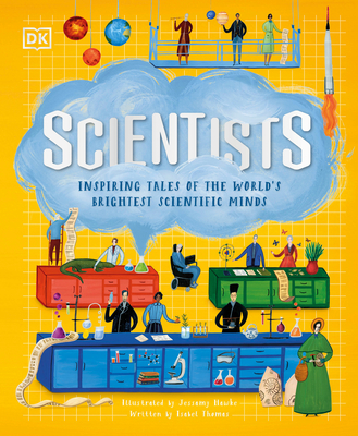 Scientists: Inspiring Tales of the World's Brightest Scientific Minds - Dk