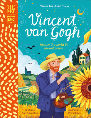 The Met Vincent Van Gogh: He Saw the World in Vibrant Colors - Amy Guglielmo