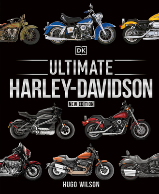 Ultimate Harley-Davidson, New Edition - Hugo Wilson