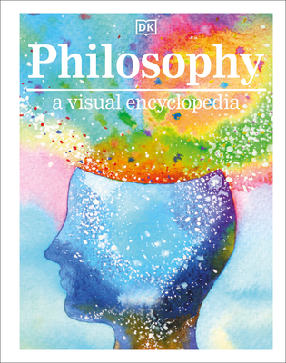 Philosophy a Visual Encyclopedia - Dk