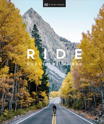 Ride: Cycle the World - Dk Eyewitness