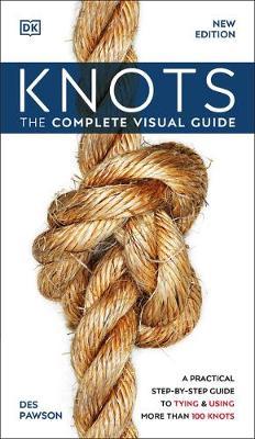 Knots: The Complete Visual Guide - Dk