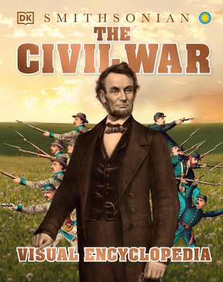 The Civil War Visual Encyclopedia - Dk