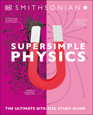 Super Simple Physics: The Ultimate Bitesize Study Guide - Dk