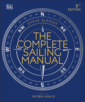 The Complete Sailing Manual - Steve Sleight