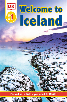 DK Reader Level 1: Welcome to Iceland: Packed with Facts You Need to Read! - Dk