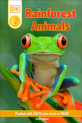 DK Reader Level 2: Rainforest Animals: Packed with Facts You Need to Read! - Caryn Jenner