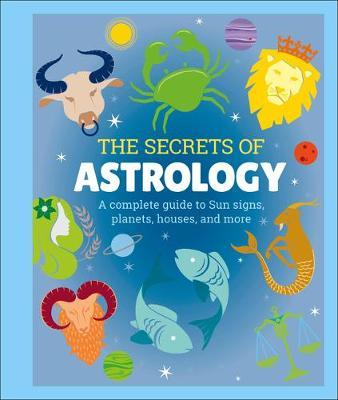 The Secrets of Astrology - Dk
