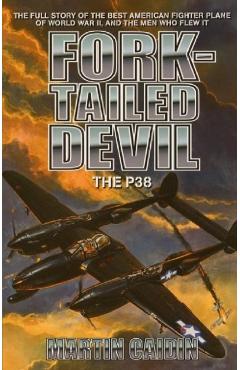 Fork-Tailed Devil: The P-38 - Martin Caidin