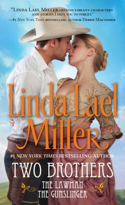 Two Brothers: The Lawman and the Gunslinger - Linda Lael Miller