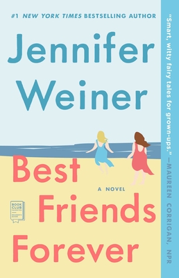 Best Friends Forever - Jennifer Weiner