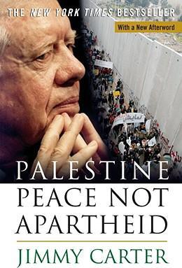 Palestine Peace Not Apartheid - Jimmy Carter