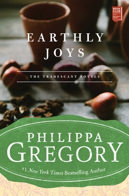 Earthly Joys, 1 - Philippa Gregory