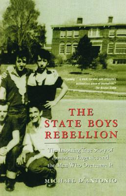 The State Boys Rebellion - Michael D'antonio
