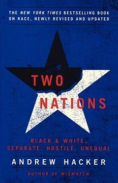 Poza produsului Two Nations: Black and White, Separate, Hostile, Unequal - Andrew Hacker