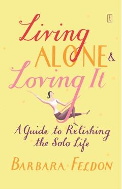 Living Alone and Loving It - Barbara Feldon