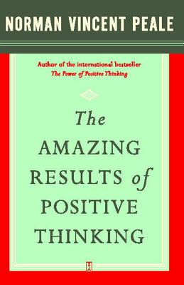 The Amazing Results of Positive Thinking - Norman Vincent Peale