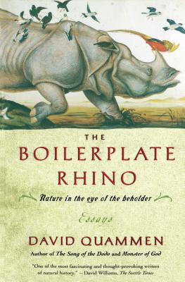 The Boilerplate Rhino: Nature in the Eye of the Beholder - David Quammen