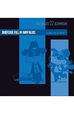 Poza produsului Briefcase Full of Baby Blues - Rick Kirkman
