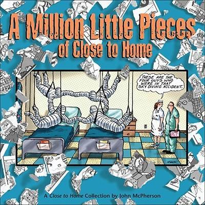 A Million Little Pieces of Close to Home: A Close to Home Collection - John Mcpherson