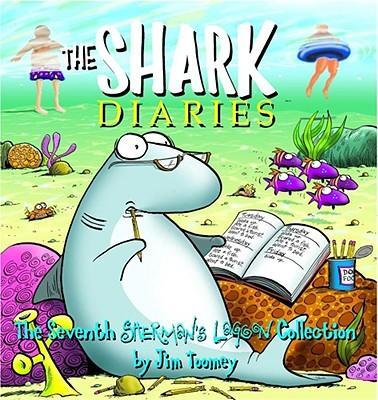 The Shark Diaries: The Seventh Sherman's Lagoon Collection - Jim Toomey