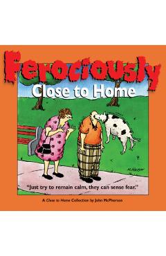 Ferociously Close to Home: A Close to Home Collection - John Mcpherson