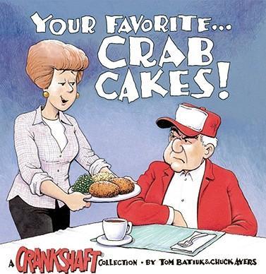 Your Favorite-- Crab Cakes!: A Crankshaft Collection - Chuck Ayers