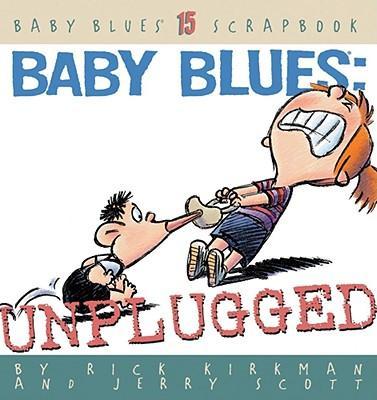 Baby Blues: Unplugged - Rick Kirkman