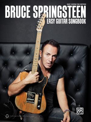 Bruce Springsteen Easy Guitar Songbook: Easy Guitar Tab - Bruce Springsteen