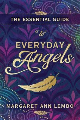 The Essential Guide to Everyday Angels - Margaret Ann Lembo