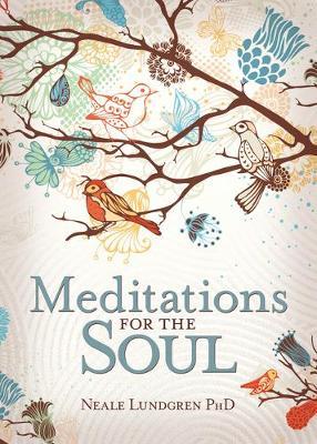 Meditations for the Soul - Neale Lundgren