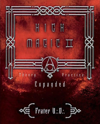 High Magic II: Expanded Theory and Practice - Frater U. D.