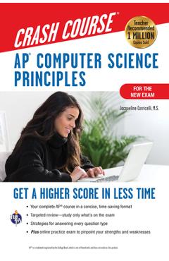 Coperta cărții 'Ap(r) Computer Science Principles Crash Course, for the 2021 Exam, 2nd Ed., Book + Online: Get a Higher Score in Less'