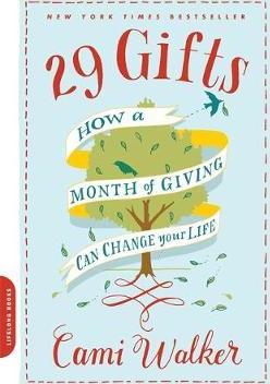 29 Gifts: How a Month of Giving Can Change Your Life - Cami Walker