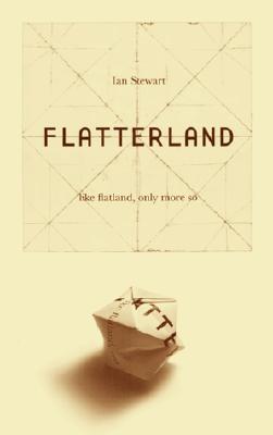 Flatterland: Like Flatland Only More So - Ian Stewart
